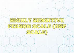 Image result for HSP Highly Sensitive Person