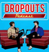 Image result for Has Indiana Left Dropouts Podcast