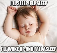 Image result for Sleeping Baby Meme
