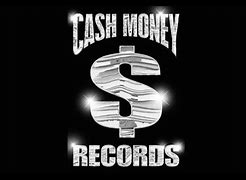 Image result for Cash Money Records