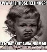 Image result for Feelings Girl Meme