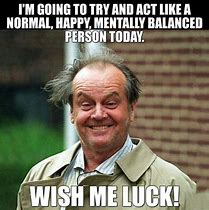 Image result for Memes About Wish Me Luck