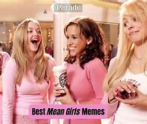 Image result for Popular Mean Girls Meme