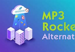 Image result for MP3 Rocket Free Download