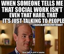 Image result for Social Work Memes