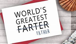 Image result for Funny Father's Day Card Sayings