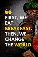 Image result for Eat You Food Quotes