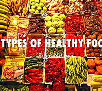 Image result for How Many Types of Food Are There