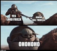 Image result for Baby Yoda Frieza Meme