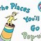 Image result for Dr. Seuss OH the Places You'll Go Quotes