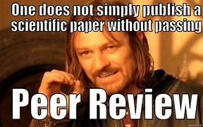 Image result for Get a Peer Review Meme