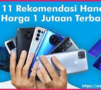 Image result for Handphone Harga 1 Jutaan