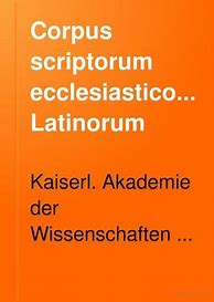 Image result for corpus_scriptorum_ecclesiasticorum_latinorum