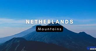 Image result for Amsterdam Netherlands Mountains