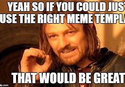 Image result for If You Could Meme