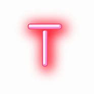 Image result for Transparent Neon Letter T