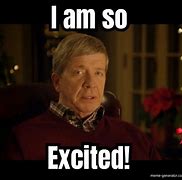 Image result for So Excited Meme