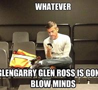 Image result for Glengarry Glen Ross Meme