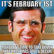 Image result for First Day of February Meme