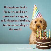 Image result for Funny Dog Birthday Sayings