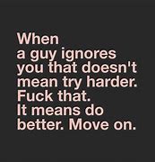 Image result for Ignore Knowningly Just Move On