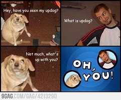 Image result for WOT Up Dawg Meme