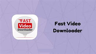 Image result for Fast Video Downloader App Free Download