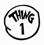 Image result for Thing 1 Only
