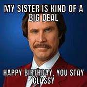 Image result for late birthday memes for sisters