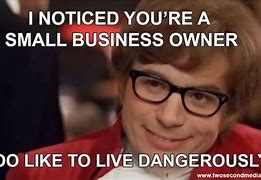 Image result for Small Business Owner Meme