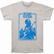 Image result for Muddy T-Shirt