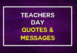 Image result for Short Teacher Quotes Inspirational