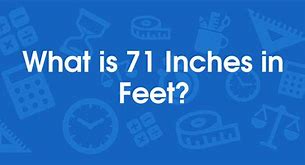 Image result for 71 Inches to Feet