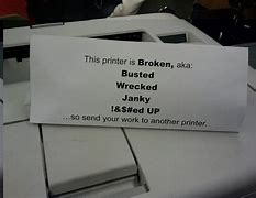 Image result for Broken Printer Humor