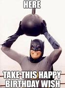 Image result for Happy Birthday Batman Meme