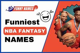 Image result for Funny NBA Names