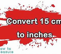 Image result for 15 Cm to Inches