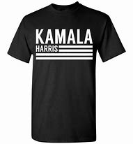 Image result for Kamala Harris T-Shirt