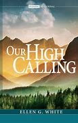 Image result for Our Higher Calling