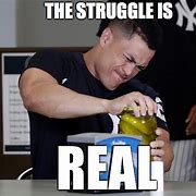 Image result for The Struggle Is Real Meme