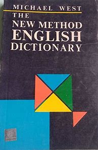 Image result for The New Method English Dictionary by Michael West