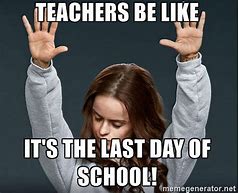 Image result for Last Day of School Funny