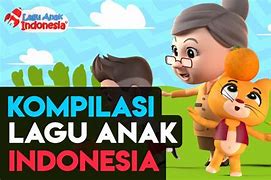 Image result for Lagu Anak Indonesia Terbaru