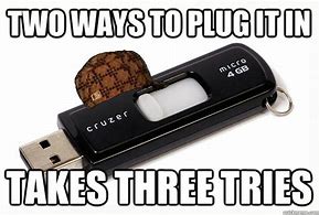 Image result for How to Plug in USB Meme