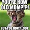 Image result for The Face You Make When Your Mom Meme