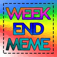 Image result for Weekend Alone Meme