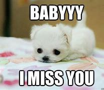 Image result for I Miss You Baby Meme