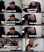 Image result for Need a Job but Twitter Meme
