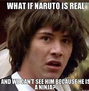 Image result for Anime Memes Naruto