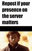 Image result for Funny Server Memes